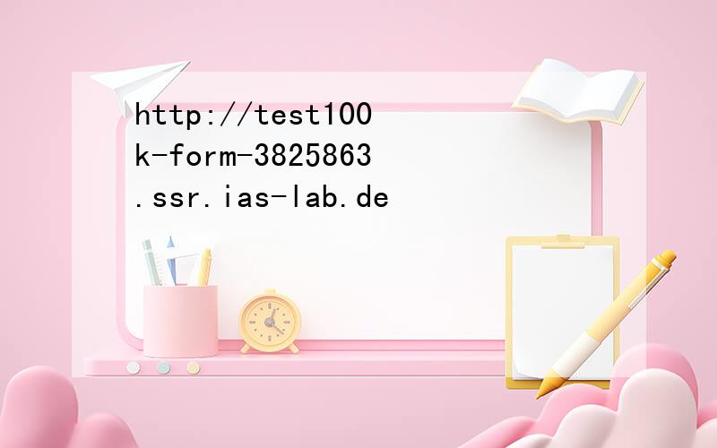 http://test100k-form-3825863.ssr.ias-lab.de